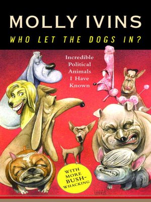 cover image of Who Let the Dogs In?